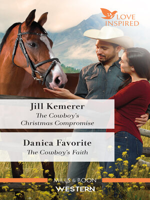 cover image of The Cowboy's Christmas Compromise/The Cowboy's Faith